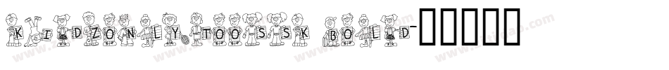 KidzOnlyTooSSK Bold字体转换